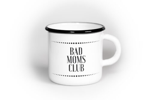 Tasse Bad Moms Club Rockthekid Rock The Kid emaille emailtasse emailltasse mamitasse muttertasse balibu stadtlandkind