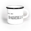 Tasse dadzilla partnerlook vatertasse Rockthekid Rock The Kid emaille emailtasse emailltasse mamitasse muttertasse balibu stadtlandkind