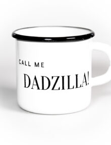 Tasse dadzilla partnerlook vatertasse Rockthekid Rock The Kid emaille emailtasse emailltasse mamitasse muttertasse balibu stadtlandkind